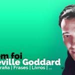 Quem Foi Neville Goddard – Saiba Tudo Sobre Ele!