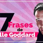 Frases de Neville Goddard – Livro O Despertar da Consciência