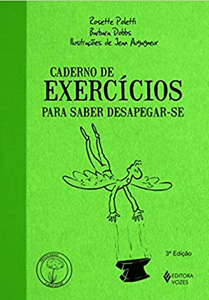 CADERNO DE EXERCICIOS PARA SABER DESAPEGAR SE - Nossa Livraria