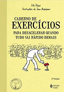 CADERNOS DE EXERCICIOS PARA DESACELERAR QUANDO TUDO VAI RAPIDO DEMAIS - Nossa Livraria