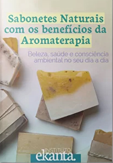 sabonetes naturais beneficios da aromaterapia - Materiais Gratuitos