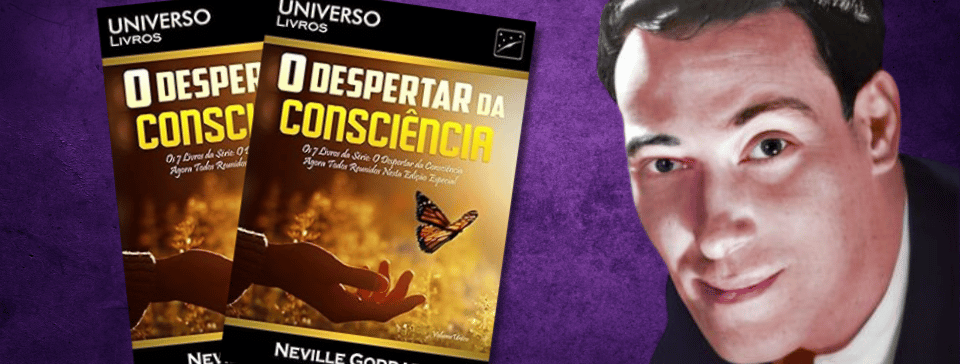 melhores livros sobre lei da atracao o despertar da consciencia neville goddard - 12 Melhores Livros sobre Lei da Atração e Desenvolvimento Pessoal (Atualizado 2024)