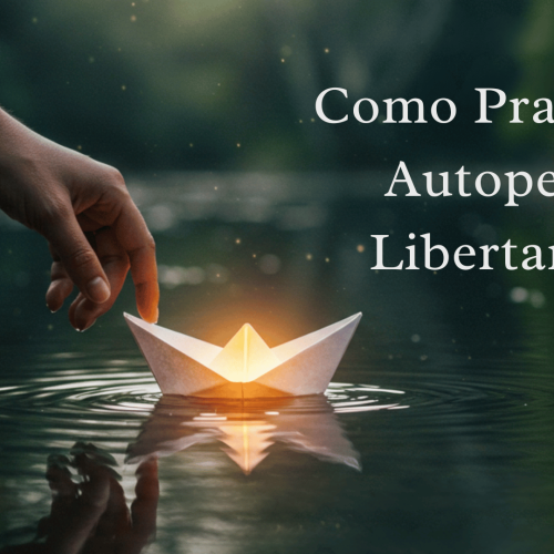 Como Praticar o Autoperdão e Libertar-se da Culpa